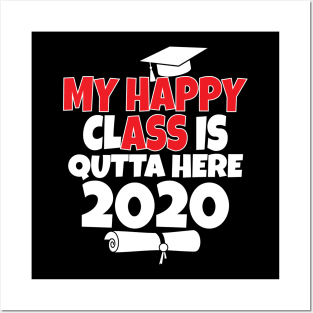 My Happy Class Is Outta Here 2020 Posters and Art